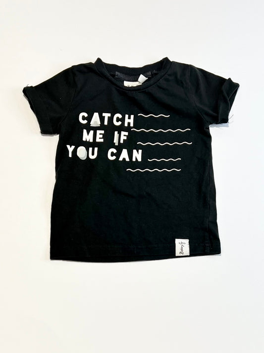 Catch me if you can tee - Size 0