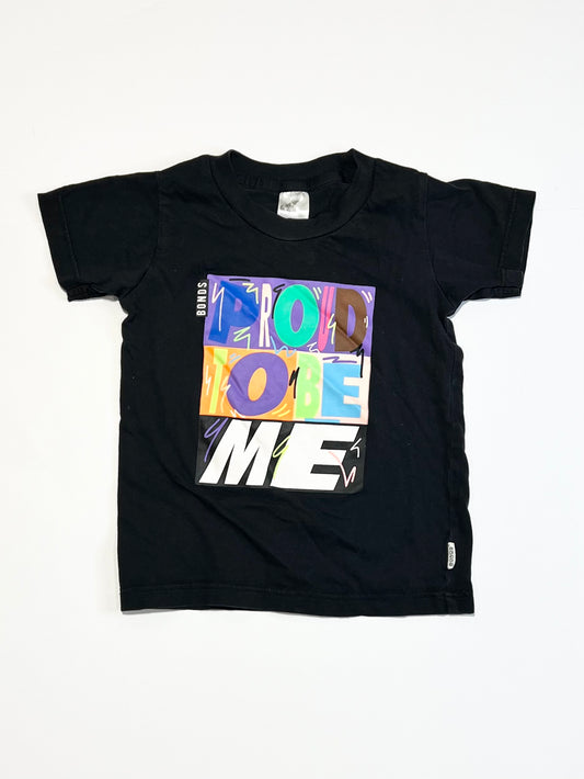 Proud to be me tee - Size 2