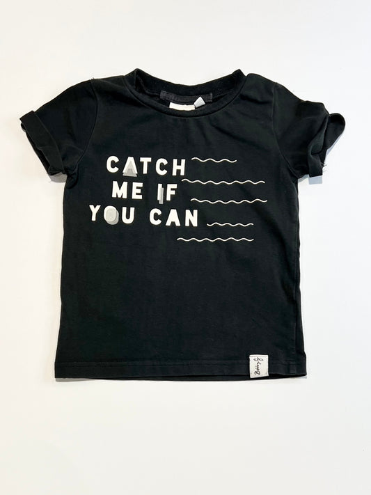 Catch me if you can tee - Size 1