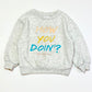 How you doin'? sweater - Size 4
