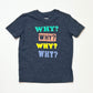 Why? tee - Size 1